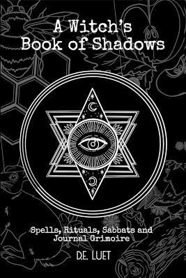 A Witch's Book of Shadows(English, Paperback, Luet D E)