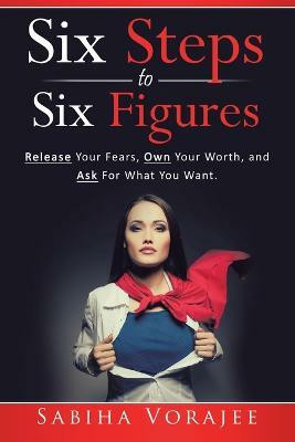 Six Steps to Six Figures for Women(English, Paperback, Vorajee Sabiha)