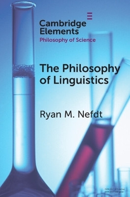 The Philosophy of Linguistics(English, Paperback, Nefdt Ryan M.)