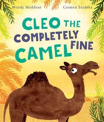 Cleo the Completely Fine Camel(English, Paperback, Meddour Wendy)