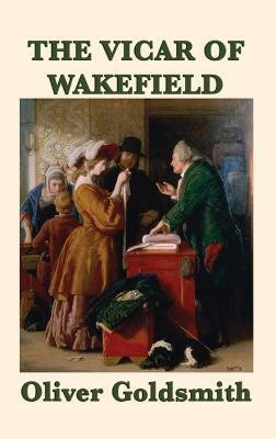 The Vicar of Wakefield(English, Hardcover, Goldsmith Oliver)