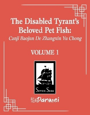 The Disabled Tyrant's Beloved Pet Fish: Canji Baojun De Zhangxin Yu Chong (Novel) Vol. 1(English, Paperback, Xue Shan Fei Hu)