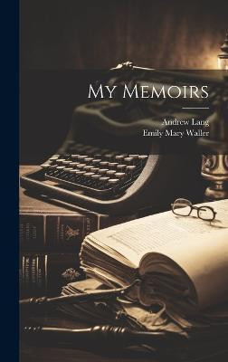 My Memoirs(English, Hardcover, Lang Andrew)