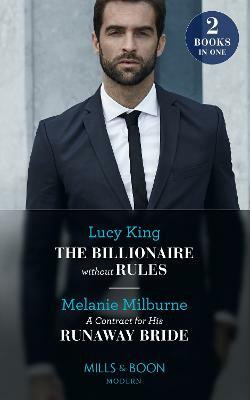 The Billionaire Without Rules / A Contract For His Runaway Bride(English, Paperback, King Lucy)