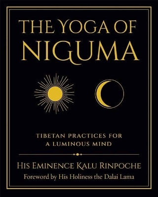 The Yoga of Niguma(English, Paperback, Kalu Rinpoche)