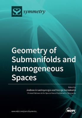 Geometry of Submanifolds and Homogeneous Spaces(English, Paperback, unknown)