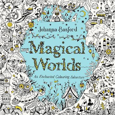Magical Worlds(English, Paperback, Basford Johanna)