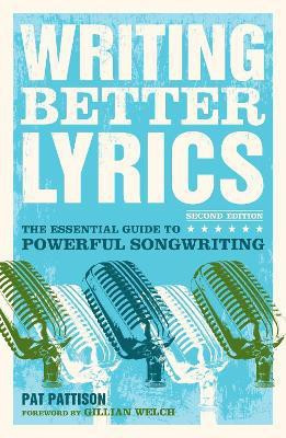 Writing Better Lyrics(English, Paperback, Pattison Pat)