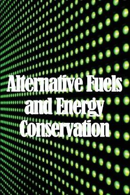 Alternative Fuels and Energy Conservation(English, Paperback, Mirror Anabelle)