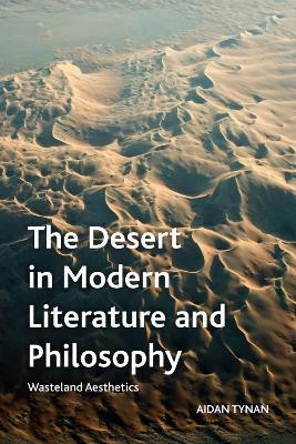 The Desert in Modern Literature and Philosophy(English, Hardcover, Tynan Aidan)