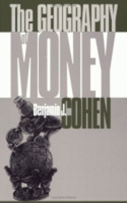 The Geography of Money(English, Hardcover, Cohen Benjamin J.)