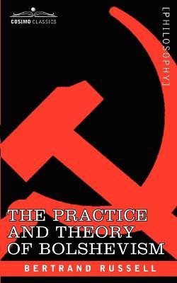 The Practice and Theory of Bolshevism(English, Paperback, Russell Bertrand)