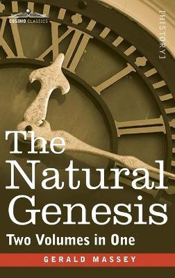 The Natural Genesis (Two Volumes in One)(English, Hardcover, Massey Gerald)