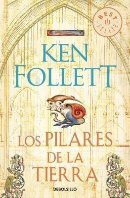 Los pilares de la tierra / The Pillars of the Earth(Spanish, Paperback, Follett Ken)