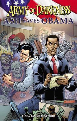 Army of Darkness: Ash Saves Obama(English, Paperback, Serrano Elliott)