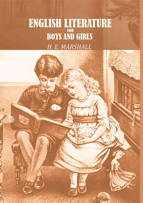 English literature for boys and girls(Paperback, H. E. Marshall)
