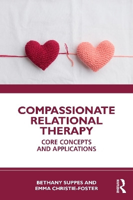 Compassionate Relational Therapy(English, Paperback, Suppes Bethany)