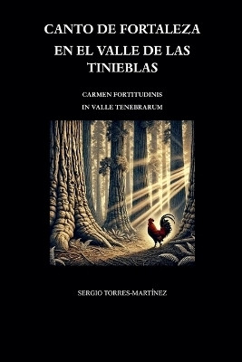 Canto de fortaleza en el valle de las tinieblas(Spanish, Paperback, Torres-Martinez Sergio)