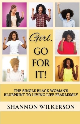 Girl, Go For It!(English, Paperback, Wilkerson Shannon)