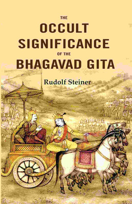 The Occult Significance of the Bhagavad Gita [Hardcover](Hardcover, Rudolf Steiner)