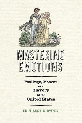 Mastering Emotions(English, Hardcover, Dwyer Erin Austin)