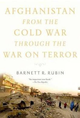 Afghanistan from the Cold War through the War on Terror(English, Paperback, Rubin Barnett R.)