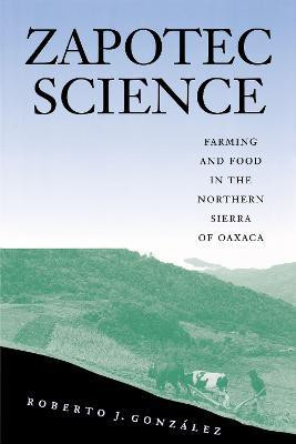 Zapotec Science(English, Paperback, Gonzalez Roberto J.)