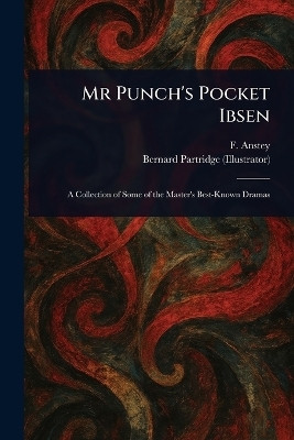 Mr Punch's Pocket Ibsen(English, Paperback, Anstey F)