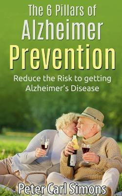 The 6 Pillars of Alzheimer Prevention(English, Paperback, Carl Peter)