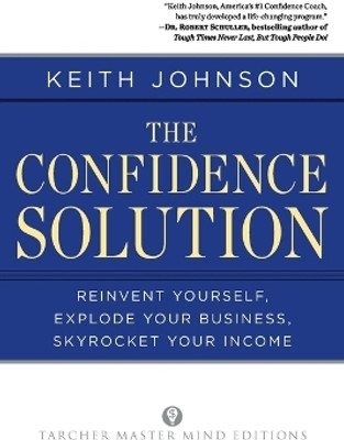 The Confidence Solution(English, Paperback, Johnson Dr. Keith)