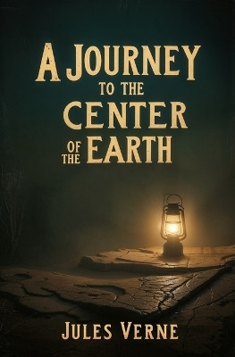 A Journey to the Center of the Earth(English, Paperback, Verne Jules)