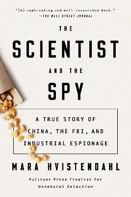 The Scientist and the Spy(English, Paperback, Hvistendahl Mara)