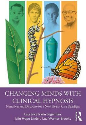 Changing Minds with Clinical Hypnosis(English, Paperback, Sugarman Laurence MD)