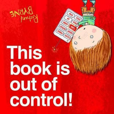 This Book is Out of Control!(English, Paperback, Byrne Richard)