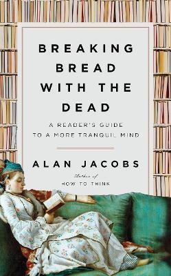 Breaking Bread with the Dead(English, Hardcover, Jacobs Alan)