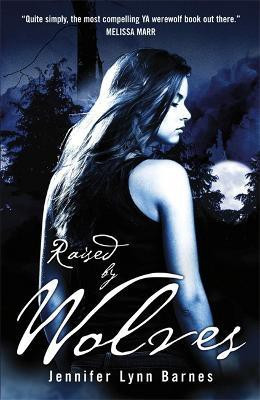 Raised by Wolves(English, Paperback, Barnes Jennifer Lynn)