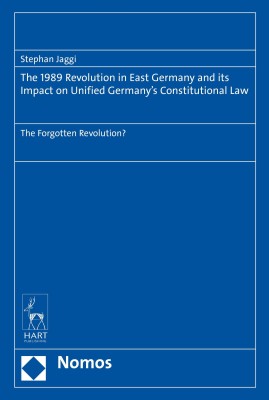 The 1989 Revolution in East Germany and its impact on Unified Germany's Constitutional Law(English, Hardcover, Jaggi Stephan)