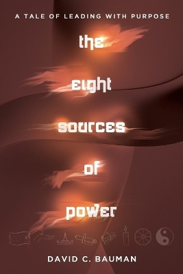 The Eight Sources of Power(English, Paperback, Bauman David C)