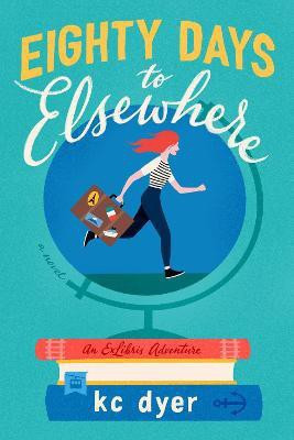 Eighty Days to Elsewhere(English, Paperback, Dyer Kc)