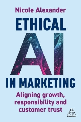 Ethical AI in Marketing(English, Hardcover, Alexander Nicole)