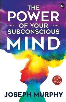 The Power of Your Subconscious Mind(English, Paperback, Murphy Joseph)