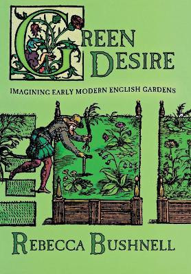 Green Desire(English, Hardcover, Bushnell Rebecca Weld)