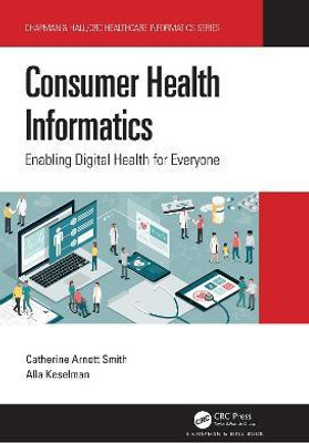 Consumer Health Informatics(English, Paperback, Smith Catherine Arnott)