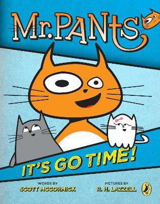 Mr. Pants: It's Go Time!(English, Paperback, Mccormick Scott)