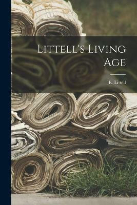 Littell's Living Age(English, Paperback, Littell E)