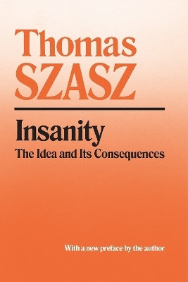 Insanity(English, Paperback, Szasz Thomas)