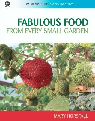 Fabulous Food from Every Small Garden(English, Paperback, Horsfall Mary)