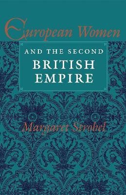 European Women and the Second British Empire(English, Paperback, Strobel Margaret)