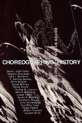 Choreographing History(English, Paperback, unknown)