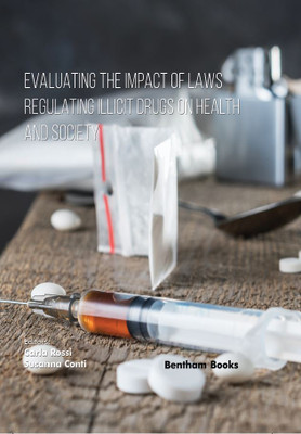 Evaluating the impact of Laws Regulating Illicit Drugs on Health and Society(Hardcover, Carla Rossi, Susanna Conti)